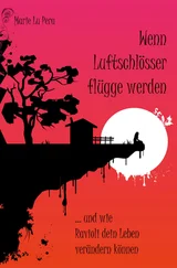 Marie Lu Pera - Wenn Luftschlösser flügge werden