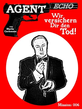 Martin Cordemann AGENT ECHO – Wir versichern Dir den Tod! обложка книги