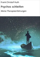 Frank Christof Huth - Psychos schleifen