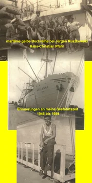 Hans-Christian Pfahl Erinnerungen an meine Seefahrtszeit - 1946 bis 1954 обложка книги