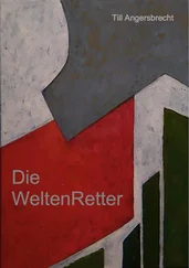 Till Angersbrecht - Die Weltenretter
