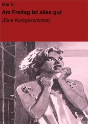 Mar El - Am Freitag ist alles gut
