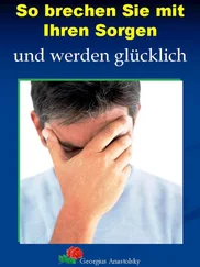 Georgius Anastolsky - So brechen Sie mit Ihren Sorgen