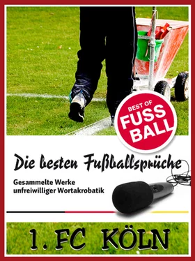 Felix Leitwaldt 1 FC Köln - Die besten & lustigsten Fussballersprüche und Zitate обложка книги