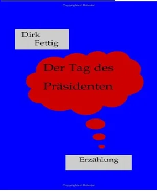 Dirk Fettig Der Tag des Präsidenten обложка книги