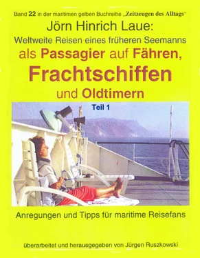 Jörn Hinrich Laue Als Passagier auf Frachtschiffen, Fähren und Oldtimern – Teil 1 обложка книги