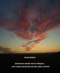 Gisela Richter - ... Und immer wieder wird es Morgen...
