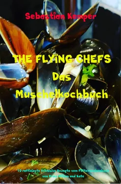Sebastian Kemper THE FLYING CHEFS Das Muschelkochbuch обложка книги