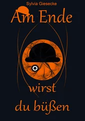 Sylvia Giesecke - Am Ende wirst du büßen