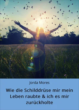 Jorda Mores Wie die Schilddrüse mir mein Leben raubte & ich es mir zurückholte обложка книги