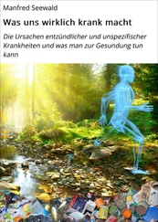 Manfred Seewald - Was uns wirklich krank macht