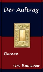 Urs Rauscher - Der Auftrag