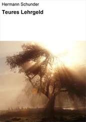 Hermann Schunder - Teures Lehrgeld