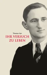 Thomas Ays - Ihr Versuch zu leben