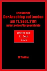 Eric Gutzler - Der Anschlag auf London am 11. Sept. 2101 nebst seiner Vorgeschichte