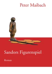 Peter Maibach - Sandors Figurenspiel