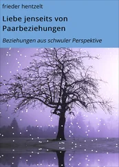 frieder hentzelt - Liebe jenseits von Paarbeziehungen