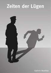 Kathrin Noreikat - Zeiten der Lügen
