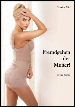 Caroline Milf Fremdgehen der Mutter! обложка книги