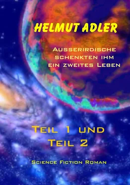 Helmut Adler Außerirdische schenkten ihm ein zweites Leben обложка книги