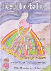 Helga Thiel Ballien - Der See der Träume