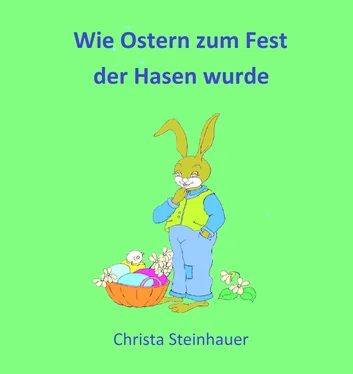 Christa Steinhauer Wie Ostern zum Fest der Hasen wurde обложка книги