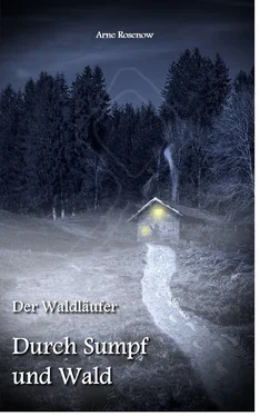 Arne Rosenow Der Waldläufer - Durch Sumpf und Wald обложка книги