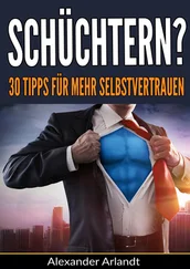 Alexander Arlandt - Schüchtern? 30 Tipps für mehr Selbstvertrauen