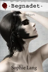 Sophie Lang - Begnadet - Wiedergeburt - Buch 3