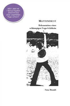 Susa Brandt Mattenfrust - Bekenntnisse einer schlampigen Yogaschülerin обложка книги
