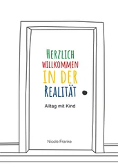 Nicole Franke - Herzlich willkommen in der Realität