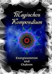 Frater LYSIR - Magisches Kompendium - Energiezentren und Chakren