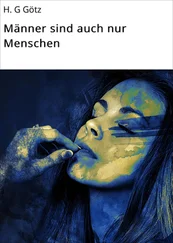 H. G Götz - Männer sind auch nur Menschen