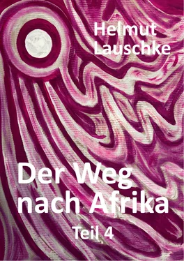 Helmut Lauschke Der Weg nach Afrika - Teil4 обложка книги