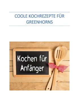 Werner Senften Coole Kochrezepte für Greenhorns обложка книги