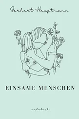 Gerhart Hauptmann - Einsame Menschen