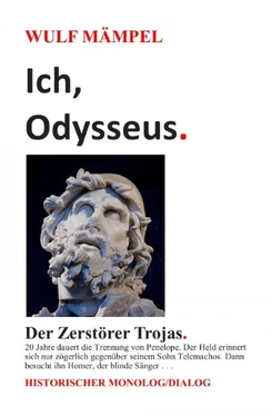 Wulf Mämpel Ich, Odysseus. Der Zerstörer Trojas. обложка книги