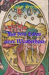 Walter Brendel - Aus dem Leben einer Wanderhure