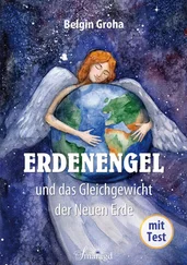 Belgin Groha - Erdenengel und das Gleichgewicht der Neuen Erde
