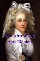 Walter Brendel - Der letzte Gang einer Königin