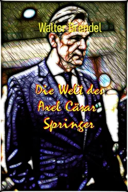 Walter Brendel Die Welt des Axel Cäsar Springer обложка книги