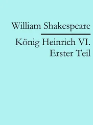 William Shakespeare - König Heinrich VI. Erster Teil