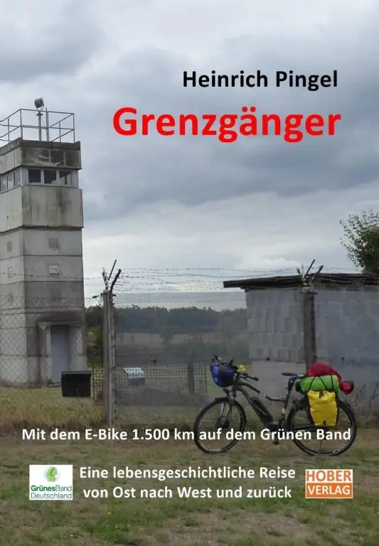 Hober Verlag Heinrich Pingel Grenzgänger Mit dem EBike 1500 km auf dem Grünen - фото 1