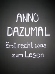 Anno Dazumal - Erst recht was zum Lesen
