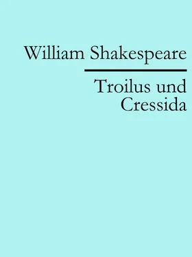 William Shakespeare Troilus und Cressida