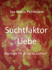 Ina Pohlmann - Suchtfaktor Liebe