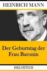 Heinrich Mann - Der Geburtstag der Frau Baronin