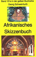 Georg Schweinfurth - Georg Schweinfurth - Afrikanisches Skizzenbuch