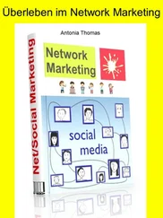 Antonia Thomas - Überleben im Network Marketing