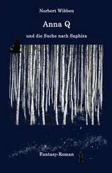Norbert Wibben - Anna Q und die Suche nach Saphira